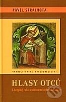 Kniha: Hlasy Otců (Pavel Strachota). Karmelitánské nakladatelství, 2005 Kniha: Hlasy Otců (Pavel Strachota). Karmelitánské nakladatelství, 2005