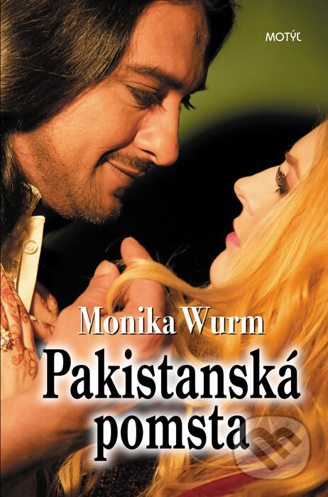 Kniha: Pakistanská pomsta (Monika Wurm). Motýľ, 2015 Kniha: Pakistanská pomsta (Monika Wurm). Motýľ, 2015