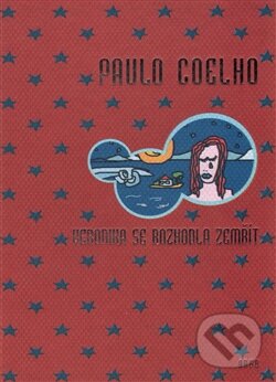 Kniha: Veronika se rozhodla zemřít (Paulo Coelho). Argo, 2015 Kniha: Veronika se rozhodla zemřít (Paulo Coelho). Argo, 2015