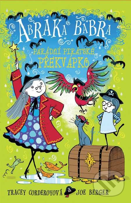 Kniha: Parádní pirátské překvápko (Tracey Corderoy). Brio, 2015 Kniha: Parádní pirátské překvápko (Tracey Corderoy). Brio, 2015