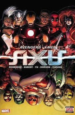Kniha: Avengers / X-Men: Axis (Adam Kubert, Lenil Francis YU a Rick Remender). Marvel, 2015 Kniha: Avengers / X-Men: Axis (Adam Kubert, Lenil Francis YU a Rick Remender). Marvel, 2015