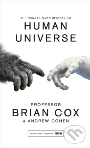 Kniha: Human Universe (Andrew Cohen a Brian Cox). William Collins, 2015 Kniha: Human Universe (Andrew Cohen a Brian Cox). William Collins, 2015