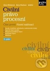 Kniha: Civilní právo procesní (Alena Macková a Alena Winterová). Leges, 2015 Kniha: Civilní právo procesní (Alena Macková a Alena Winterová). Leges, 2015