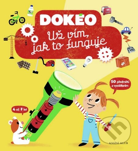 Kniha: Už vím, jak to funguje (Cécile Jugla). Knižní klub, 2015 Kniha: Už vím, jak to funguje (Cécile Jugla). Knižní klub, 2015