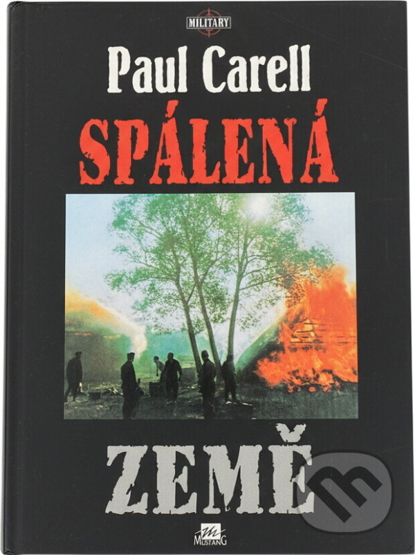 Kniha: Spálená země (Paul Carell). , 1996 Kniha: Spálená země (Paul Carell). , 1996