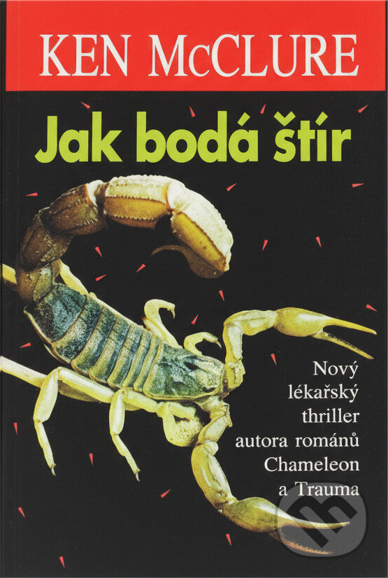 Kniha: Jak bodá štír (Ken McClure). Columbus, 1996 Kniha: Jak bodá štír (Ken McClure). Columbus, 1996