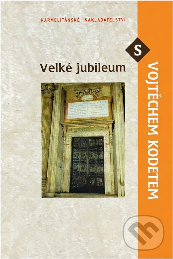 Kniha: Velké jubileum s Vojtěchem Kodetem (Vojtěch Kodet). Karmelitánské nakladatelství, 2000 Kniha: Velké jubileum s Vojtěchem Kodetem (Vojtěch Kodet). Karmelitánské nakladatelství, 2000