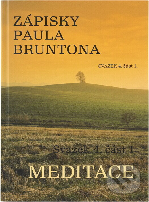 Kniha: Zápisky Paula Bruntona (Paul Brunton). Iris RR, 1992 Kniha: Zápisky Paula Bruntona (Paul Brunton). Iris RR, 1992