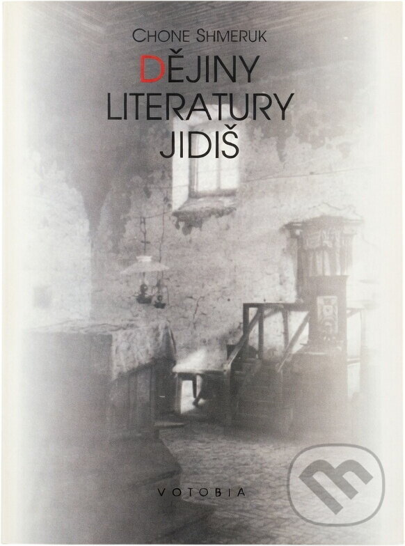 Kniha: Dějiny literatury jidiš (Chone Shmeruk). , 1996 Kniha: Dějiny literatury jidiš (Chone Shmeruk). , 1996