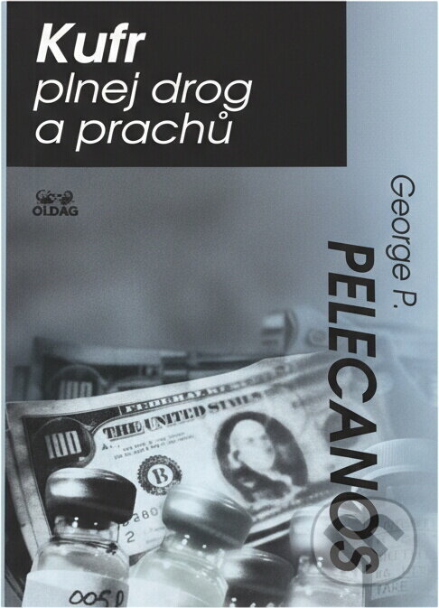 Kniha: Kufr plnej drog a prachů (George P. Pelecanos). OLDAG, 2001 Kniha: Kufr plnej drog a prachů (George P. Pelecanos). OLDAG, 2001