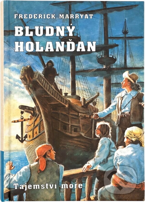 Kniha: Bludný Holanďan (Frederick Marryat). , 1999 Kniha: Bludný Holanďan (Frederick Marryat). , 1999