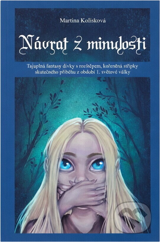 Kniha: Návrat z minulosti (Martina Kolísková). , 2018 Kniha: Návrat z minulosti (Martina Kolísková). , 2018