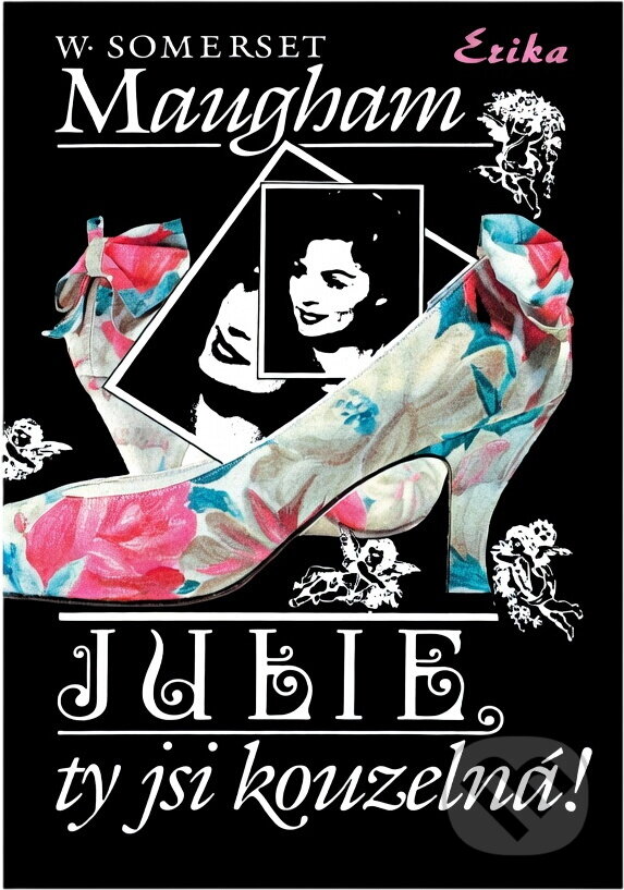 Kniha: Julie, ty jsi kouzelná! (W. Somerset Maugham). , 1993 Kniha: Julie, ty jsi kouzelná! (W. Somerset Maugham). , 1993