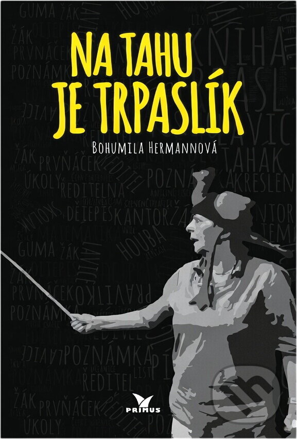 Kniha: Na tahu je trpaslík (Bohumila Hermannová). Primus, 2017 Kniha: Na tahu je trpaslík (Bohumila Hermannová). Primus, 2017