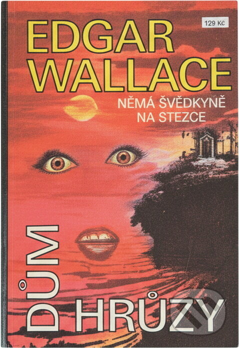 Kniha: Dům hrůzy (Edgar Wallace, Jan Šesták a Jitka Šestáková). Ametyst, 1992 Kniha: Dům hrůzy (Edgar Wallace, Jan Šesták a Jitka Šestáková). Ametyst, 1992