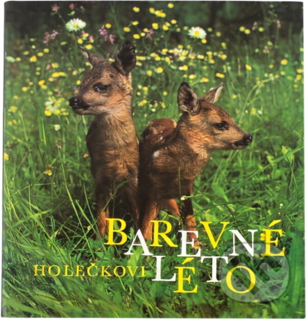 Kniha: Barevné léto (Jaroslav Holeček). Orbis, 1974 Kniha: Barevné léto (Jaroslav Holeček). Orbis, 1974