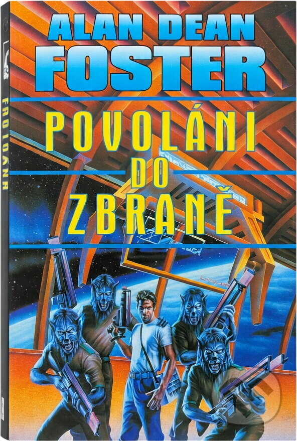 Kniha: Povoláni do zbraně (Alan Dean Foster). , 2000 Kniha: Povoláni do zbraně (Alan Dean Foster). , 2000