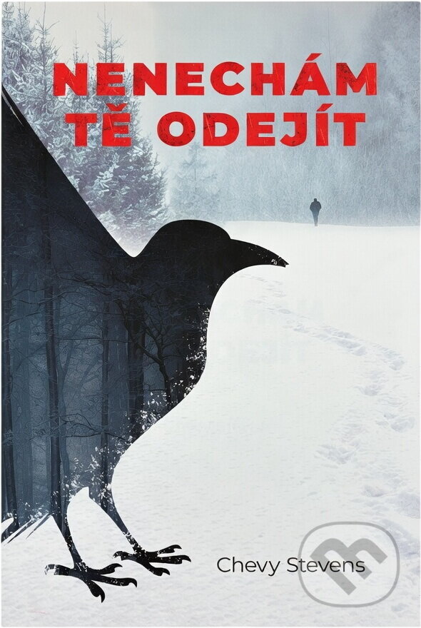 Kniha: Nenechám tě odejít (Chevy Stevens). , 2019 Kniha: Nenechám tě odejít (Chevy Stevens). , 2019