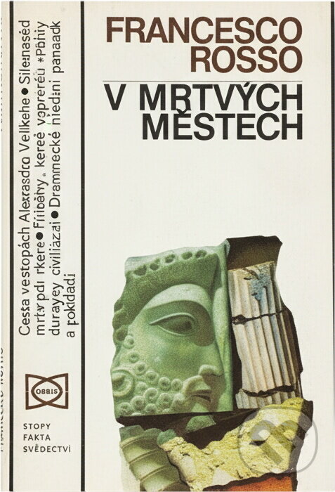 Kniha: V mrtvých městech (Francesco Rosso). Orbis, 1976 Kniha: V mrtvých městech (Francesco Rosso). Orbis, 1976