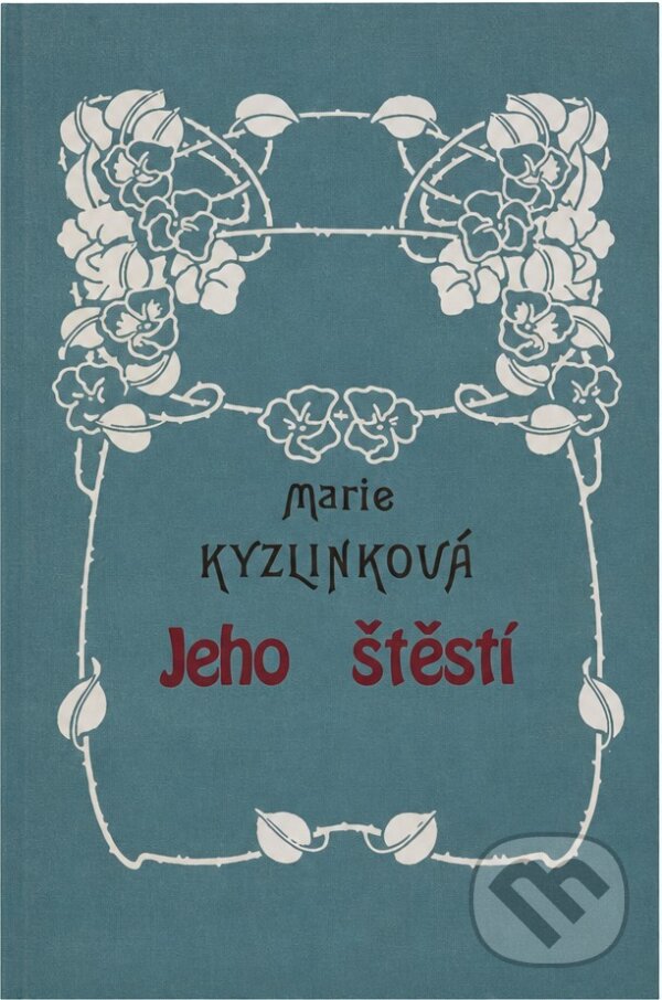 Kniha: Jeho štěstí (Marie Kyzlinková). Kamélie, 1992 Kniha: Jeho štěstí (Marie Kyzlinková). Kamélie, 1992