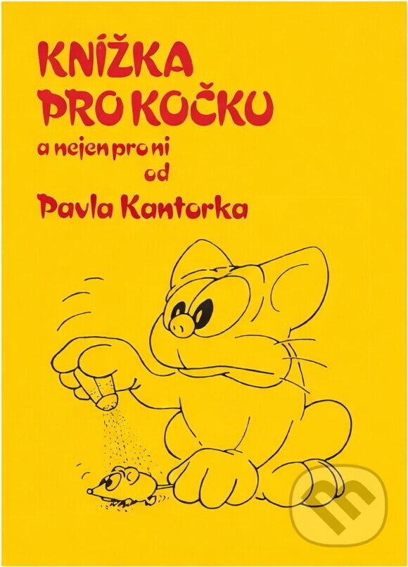 Kniha: Knížka pro kočku a nejen pro ni (Pavel Kantorek). , 1990 Kniha: Knížka pro kočku a nejen pro ni (Pavel Kantorek). , 1990