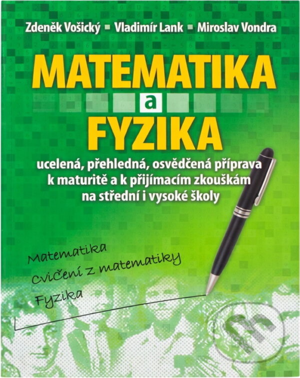 Kniha: Matematika a fyzika : matematika, cvičení z matematiky, fyzika (Miroslav Vondra, Vladimír Lank a Zdeněk Vošický). Fragment, 2007 Kniha: Matematika a fyzika : matematika, cvičení z matematiky, fyzika (Miroslav Vondra, Vladimír Lank a Zdeněk Vošický). Fragment, 2007