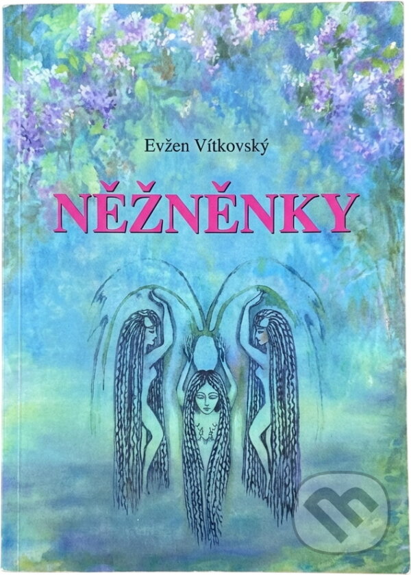 Kniha: Něžněnky (Evžen Vítkovský). , 2006 Kniha: Něžněnky (Evžen Vítkovský). , 2006