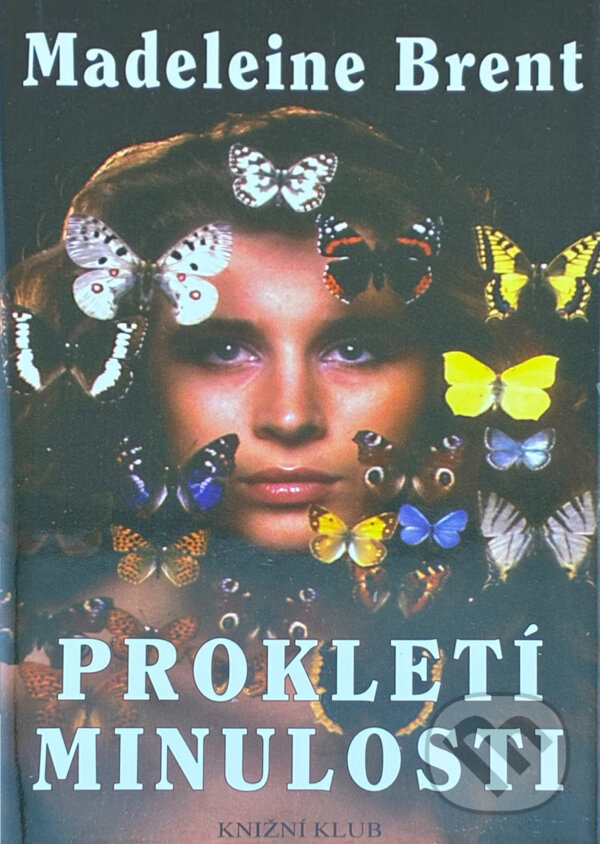 Kniha: Prokletí minulosti (Madeleine Brent). Knižní klub, 1998 Kniha: Prokletí minulosti (Madeleine Brent). Knižní klub, 1998
