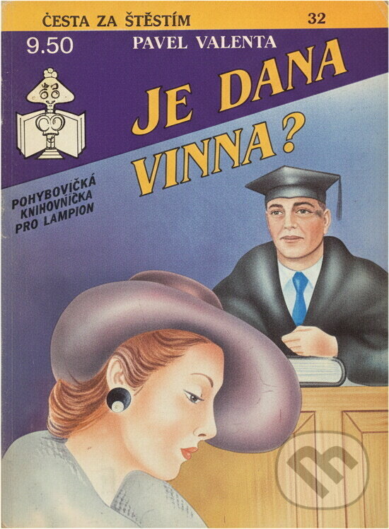 Kniha: Je Dana vinna? (Pavel Valenta a Marie Dolenská). Ivo Železný, 1992 Kniha: Je Dana vinna? (Pavel Valenta a Marie Dolenská). Ivo Železný, 1992