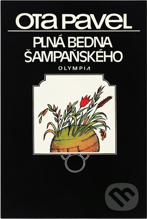 Kniha: Plná bedna šampaňského (Ota Pavel). , 1990 Kniha: Plná bedna šampaňského (Ota Pavel). , 1990