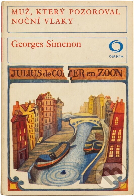 Kniha: Muž, který pozoroval noční vlaky (Georges Simenon). Svoboda, 1973 Kniha: Muž, který pozoroval noční vlaky (Georges Simenon). Svoboda, 1973