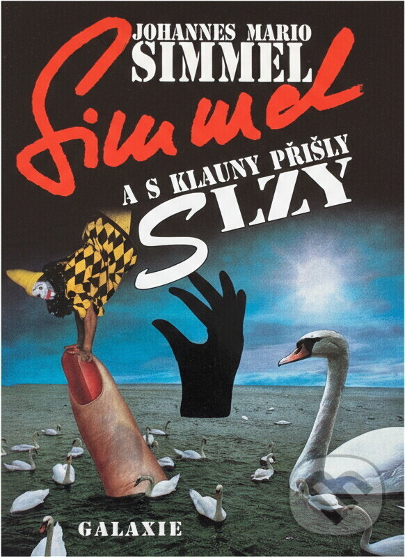 Kniha: A s klauny přišly slzy (Johannes Mario Simmel). Galaxie, 1992 Kniha: A s klauny přišly slzy (Johannes Mario Simmel). Galaxie, 1992