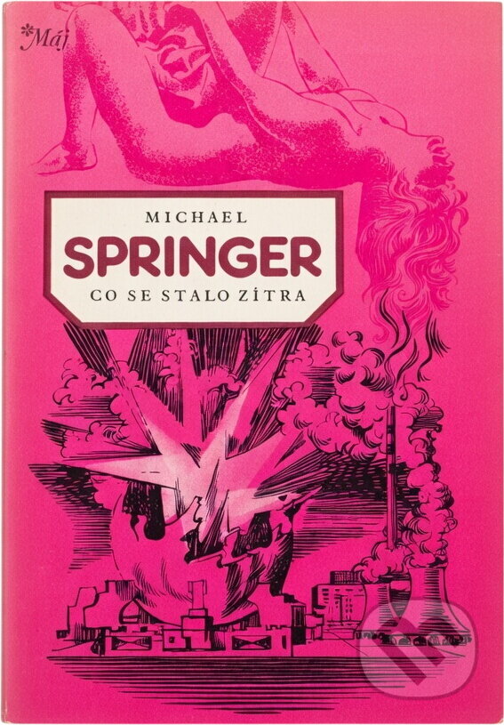 Kniha: Co se stalo zítra (Michael Springer). , 1984 Kniha: Co se stalo zítra (Michael Springer). , 1984