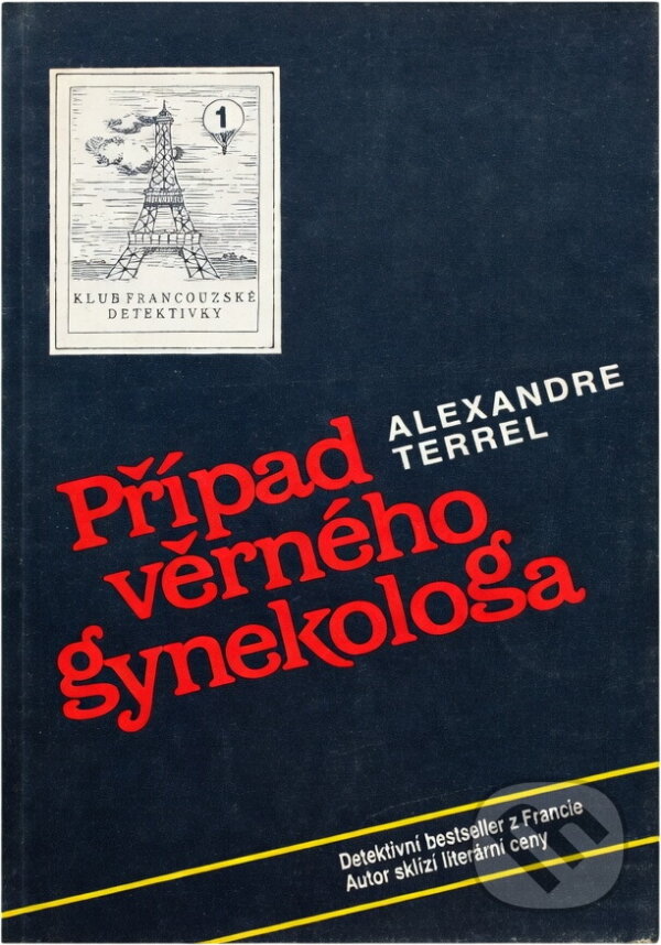 Kniha: Případ věrného gynekologa (Alexandre Terrel). , 1991 Kniha: Případ věrného gynekologa (Alexandre Terrel). , 1991