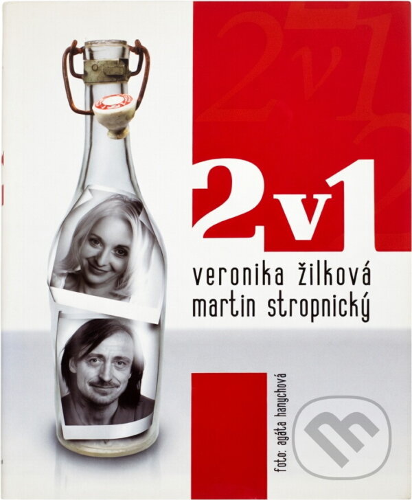 Kniha: 2 v 1 (Martin Stropnický a Veronika Žilková). , 2007 Kniha: 2 v 1 (Martin Stropnický a Veronika Žilková). , 2007