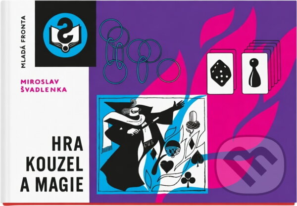 Kniha: Hra kouzel a magie (Miroslav Švadlenka). , 1979 Kniha: Hra kouzel a magie (Miroslav Švadlenka). , 1979
