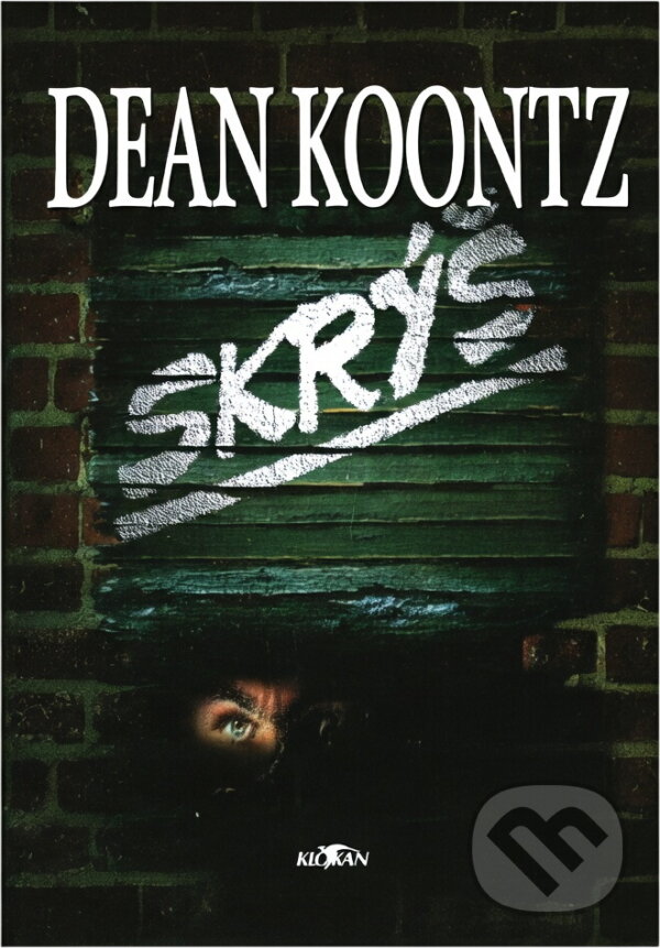 Kniha: Skrýš (Dean R. Koontz). Knižní klub, 1995 Kniha: Skrýš (Dean R. Koontz). Knižní klub, 1995