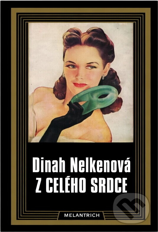 Kniha: Z celého srdce (Dinah Nelken). Melantrich, 1991 Kniha: Z celého srdce (Dinah Nelken). Melantrich, 1991