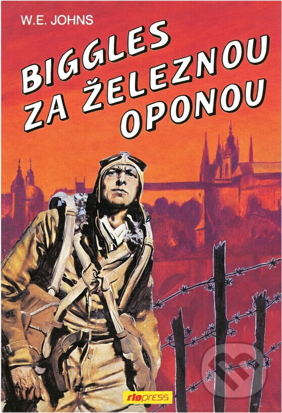 Kniha: Biggles za železnou oponou (William Earl Johns). Riopress, 1993 Kniha: Biggles za železnou oponou (William Earl Johns). Riopress, 1993