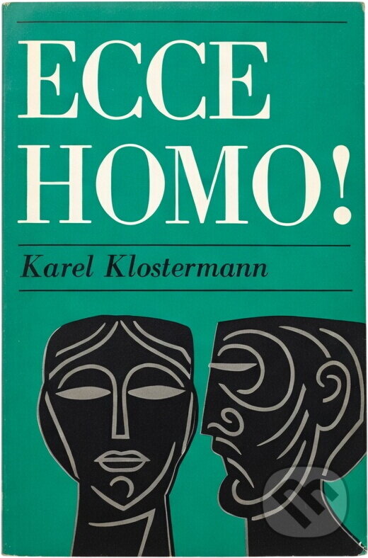 Kniha: Ecce homo! (Karel Klostermann). Vyšehrad, 1971 Kniha: Ecce homo! (Karel Klostermann). Vyšehrad, 1971