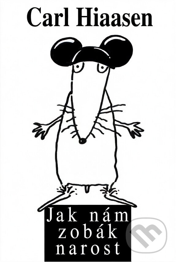 Kniha: Jak nám zobák narost (Carl Hiaasen). , 1996 Kniha: Jak nám zobák narost (Carl Hiaasen). , 1996
