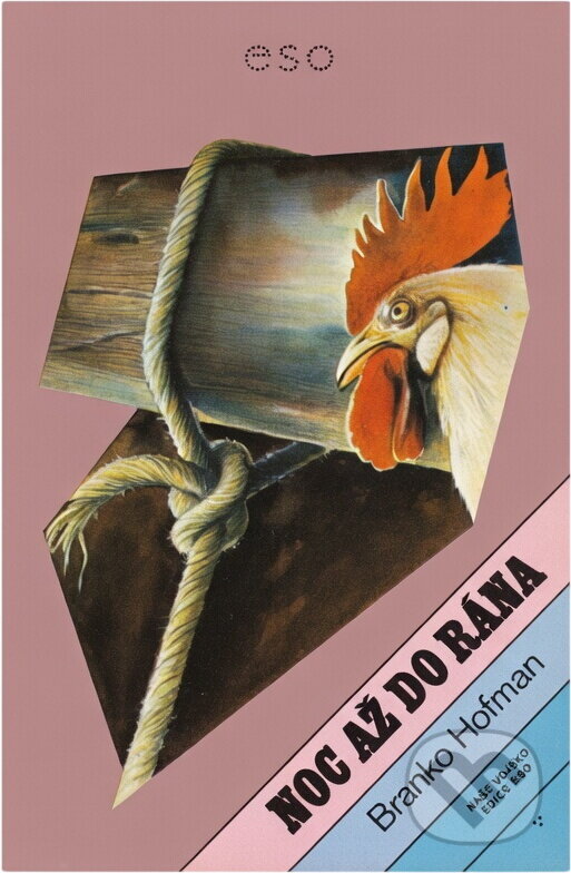 Kniha: Noc až do rána (Branko Hofman). Naše vojsko, 1987 Kniha: Noc až do rána (Branko Hofman). Naše vojsko, 1987