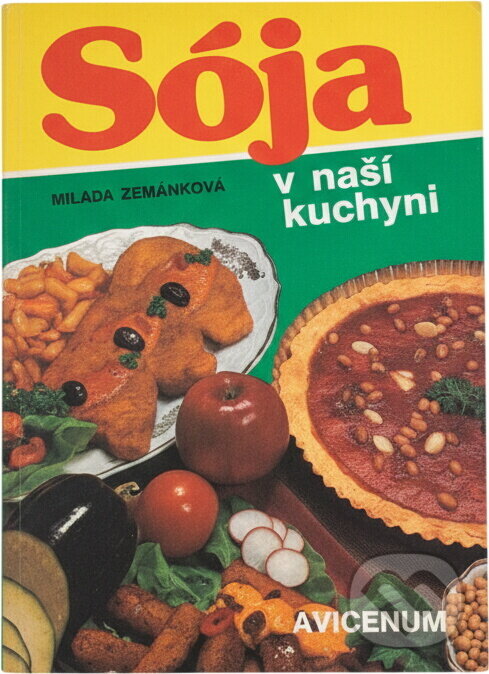 Kniha: Sója v naší kuchyni (Milada Zemánková). , 1991 Kniha: Sója v naší kuchyni (Milada Zemánková). , 1991