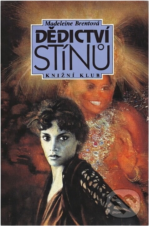 Kniha: Dědictví stínů (Madeleine Brent). Knižní klub, 1995 Kniha: Dědictví stínů (Madeleine Brent). Knižní klub, 1995