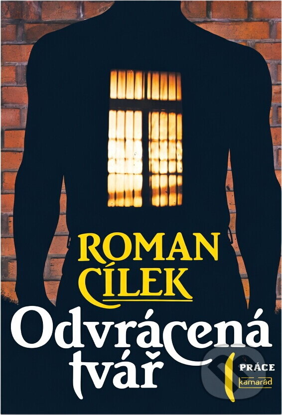 Kniha: Odvrácená tvář (Roman Cílek). Práce, 1989 Kniha: Odvrácená tvář (Roman Cílek). Práce, 1989
