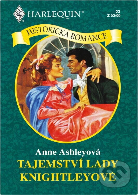Kniha: Tajemství lady Knightleyové (Anne Ashley). Harlequin, 2000 Kniha: Tajemství lady Knightleyové (Anne Ashley). Harlequin, 2000