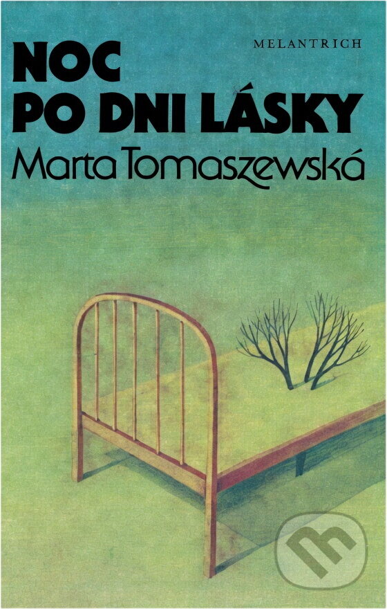 Kniha: Noc po dni lásky (Marta Tomaszewska). Melantrich, 1987 Kniha: Noc po dni lásky (Marta Tomaszewska). Melantrich, 1987