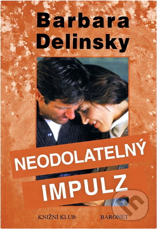 Kniha: Neodolatelný impulz (Barbara Delinsky). , 1998 Kniha: Neodolatelný impulz (Barbara Delinsky). , 1998