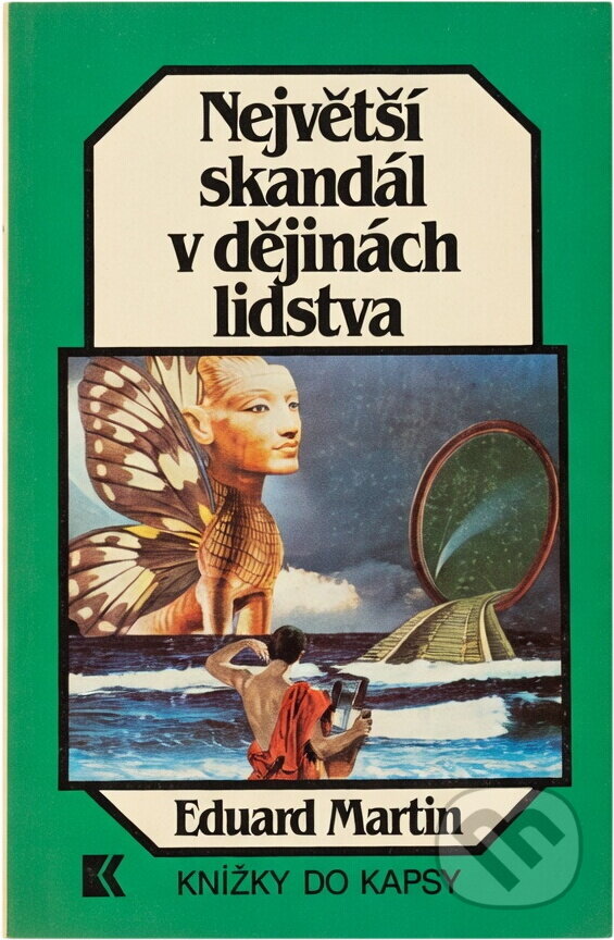 Kniha: Největší skandál v dějinách lidstva (Eduard Martin). , 1991 Kniha: Největší skandál v dějinách lidstva (Eduard Martin). , 1991
