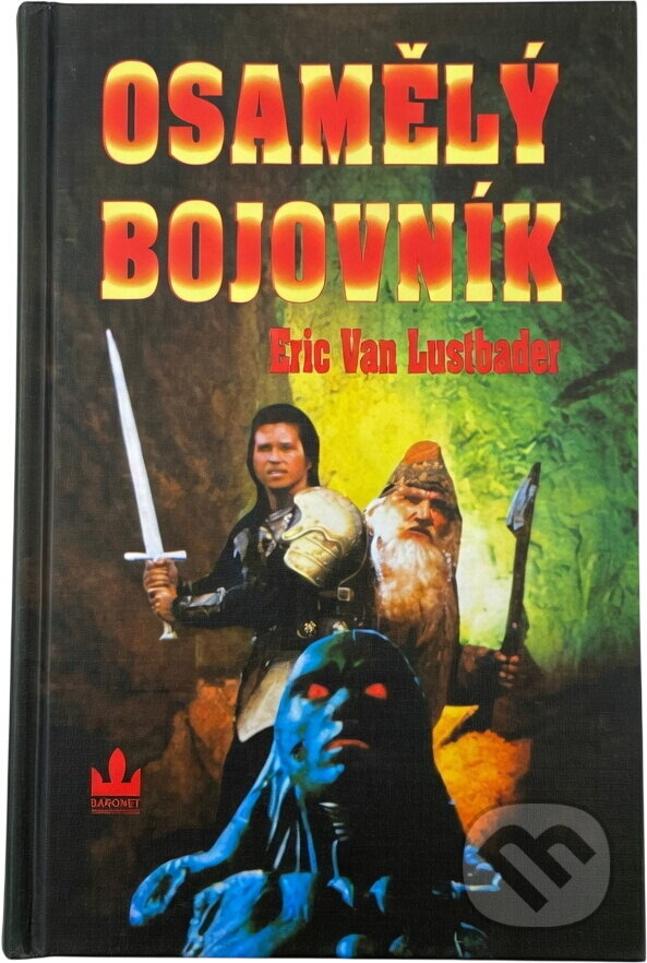 Kniha: Osamělý bojovník (Eric Lustbader). Baronet, 1995 Kniha: Osamělý bojovník (Eric Lustbader). Baronet, 1995